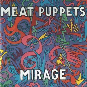 Meat Puppets - Mirage  LP LP